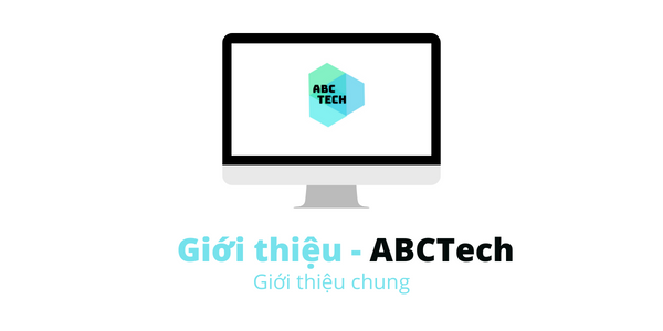 giới thiệu về ABCTech