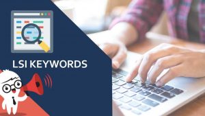 Hướng dẫn cách tìm LSI Keywords