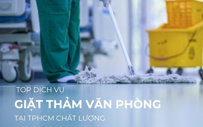 top dịch vụ giặt thảm văn phòng tphcm