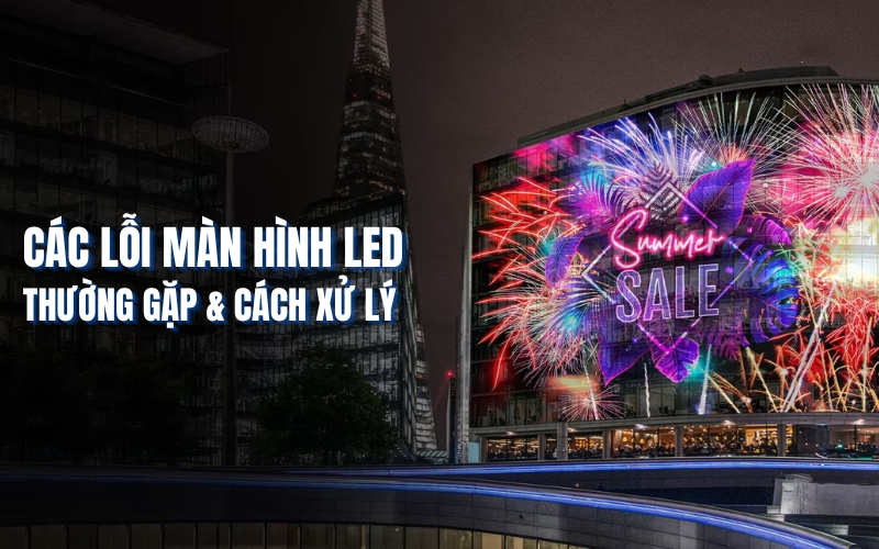 lỗi màn hình LED thường gặp