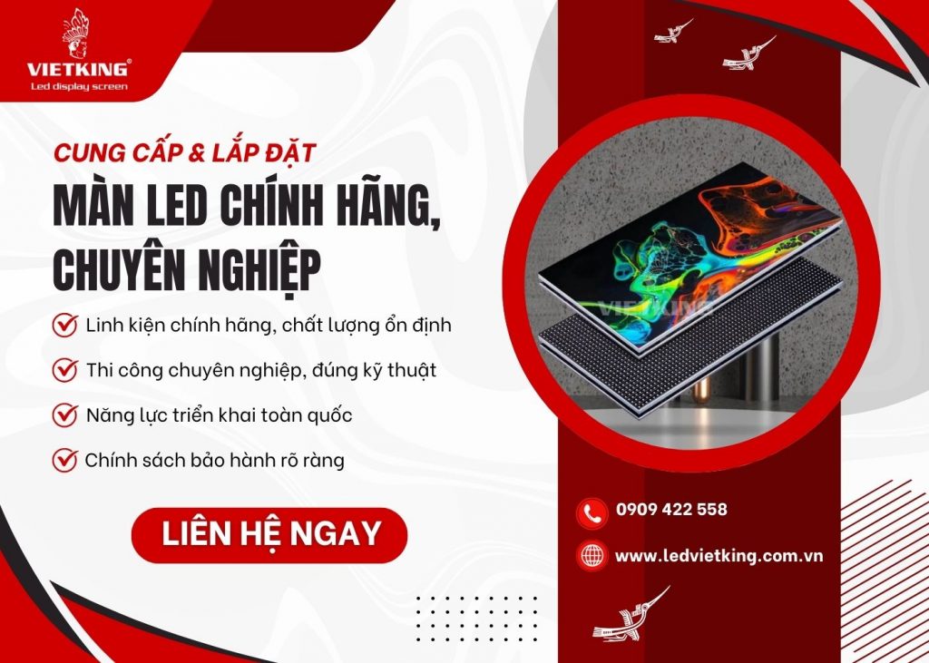 VIETKING - Đơn vị cung cấp và lắp đặt màn hình LED chính hãng